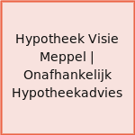 Hypotheek Visie Meppel | Onafhankelijk Hypotheekadvies